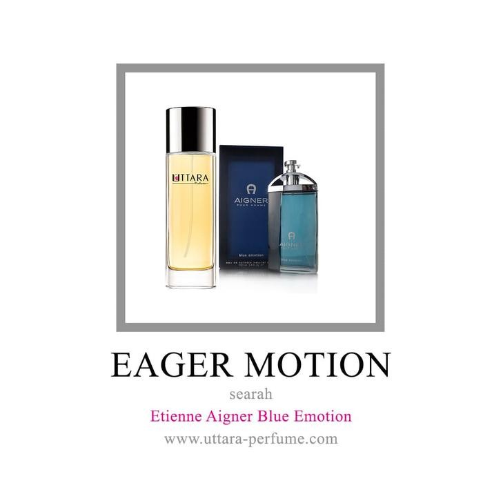Parfum refill EAGER MOTION UTTARA PERFUME searah Aigner blue emotion