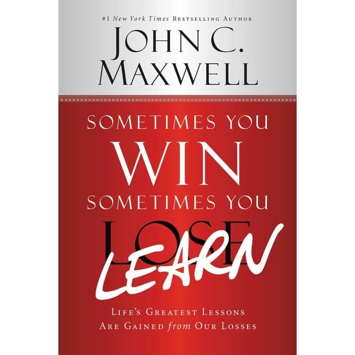 

Readers Collection-Pl_Sometimes You Win Sometimes You Learn (John C. Maxwell)