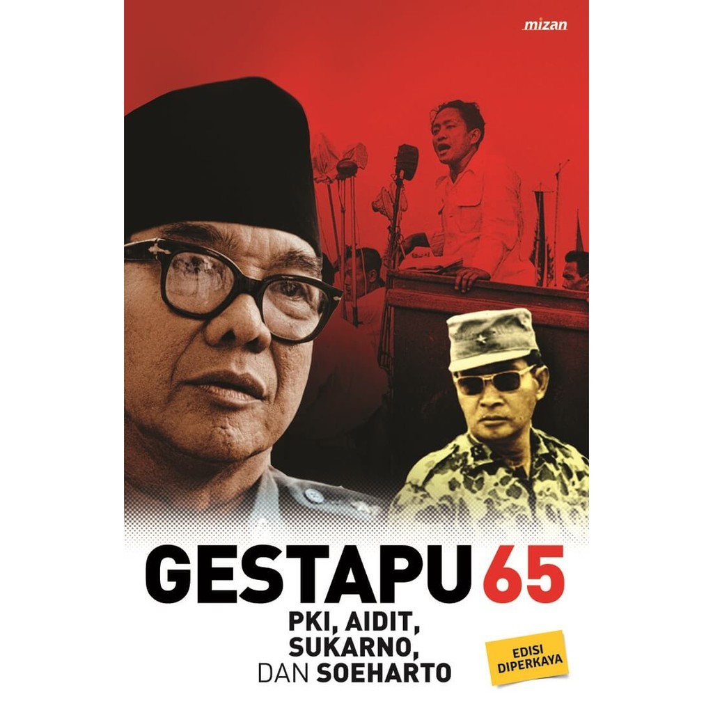 GESTAPU 65 (REPUBLISH) PKI, AIDIT, SUKARNO, DAN SUHARTO Salim Said - MIZAN PUBLISHING