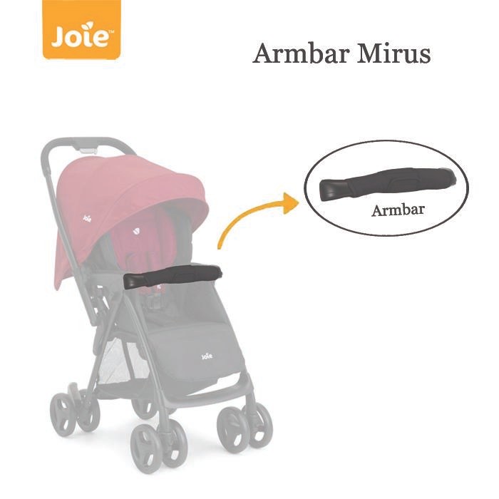 Armbar Joie Mirus / Pegangan Depan Stroller Joie Mirus