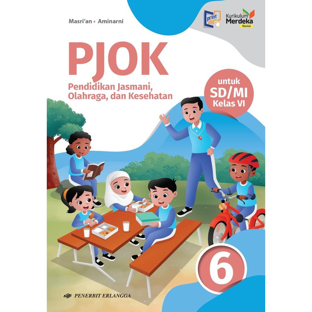 BUKU ERLANGGA (NEW ORIGINAL) PJOK PENDIDIKAN JASMANI ORKES SD/MI KELAS 6 KURIKULUM MERDEKA REVISI