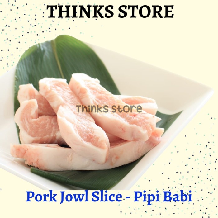 

BALI PORK CHEEK / PIPI BABI BALI SLICE 1 CM - 500 GRAM KODE 1079