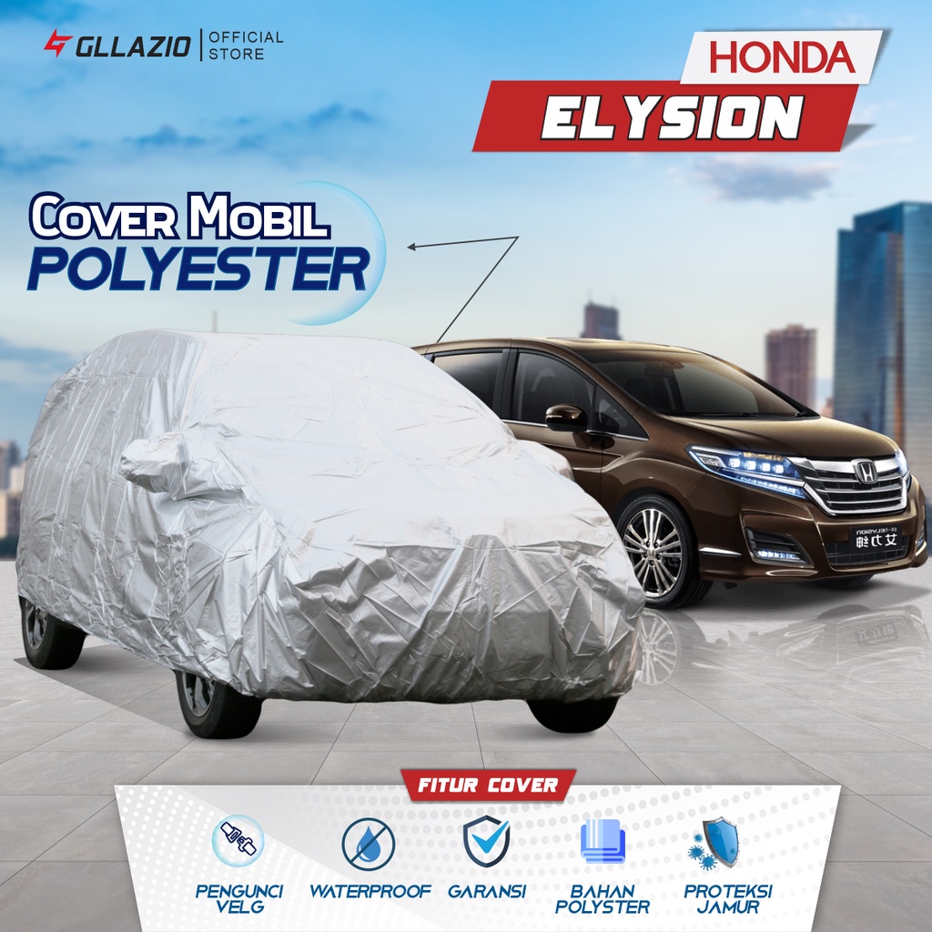 Cover Mobil Honda Elysion Polyester / Sarung Mobil Honda Elysion Tipe Polyester / selimut Honda Elys