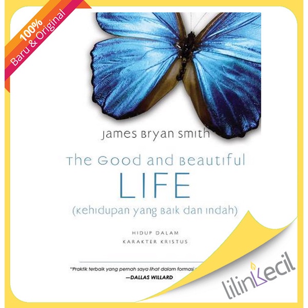 

Ready The Good And Beautiful Life - Terjemahan (James Bryan Smith)
