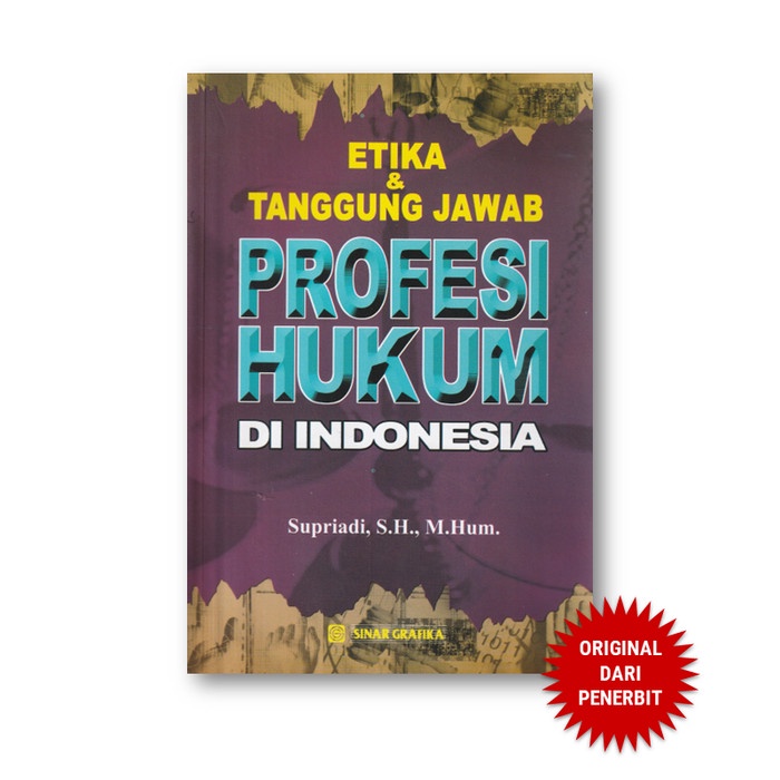 

Etika Dan Tanggung Jawab Profesi Hukum - Cover Lama