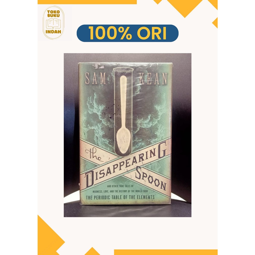 The Disappearing Spoon: And Other True Tales