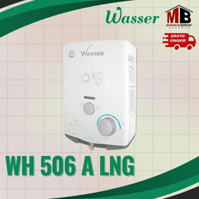 Water heater gas alam Wasser WH 506 LNG
