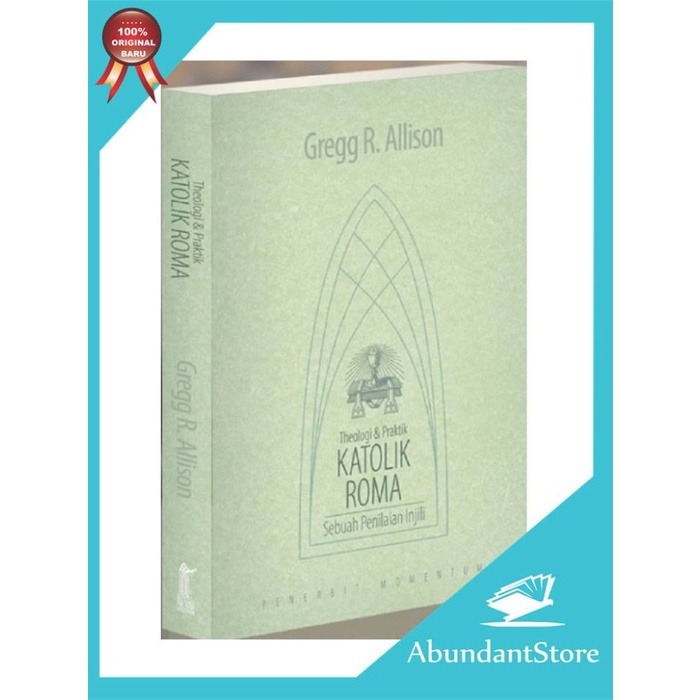 

Ready Buku Theologi Dan Praktik Katolik Roma Sebuah Penilaian Injili - Gregg