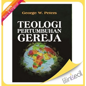 

Buku Teologi Pertumbuhan Gereja - George W.Peters
