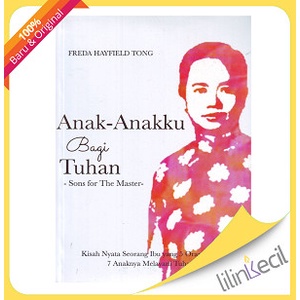 

Anak- Anakku Bagi Tuhan(Freda Hayfield Tong)