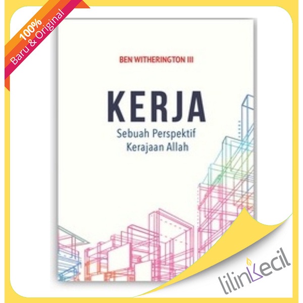 

Buku Kerja Sebuah Perspektif Kerajaan Allah - Ben Witherington Iii