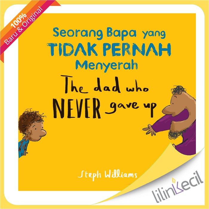 

Buku Seorang Bapa Yang Tidak Pernah Menyerah /The Dad Who Never Gave Up