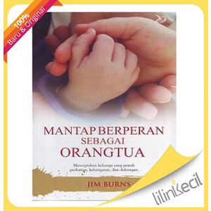 

Buku Mantap Berperan Sebagai Orangtua (Jim Burns)