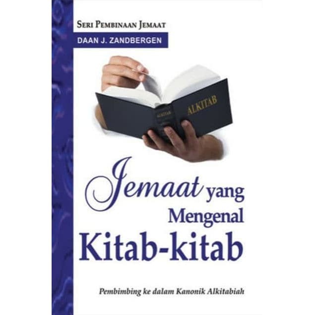 

Jemaat Yang Mengenal Kitab-Kitab (Daan J. Zandbergen)