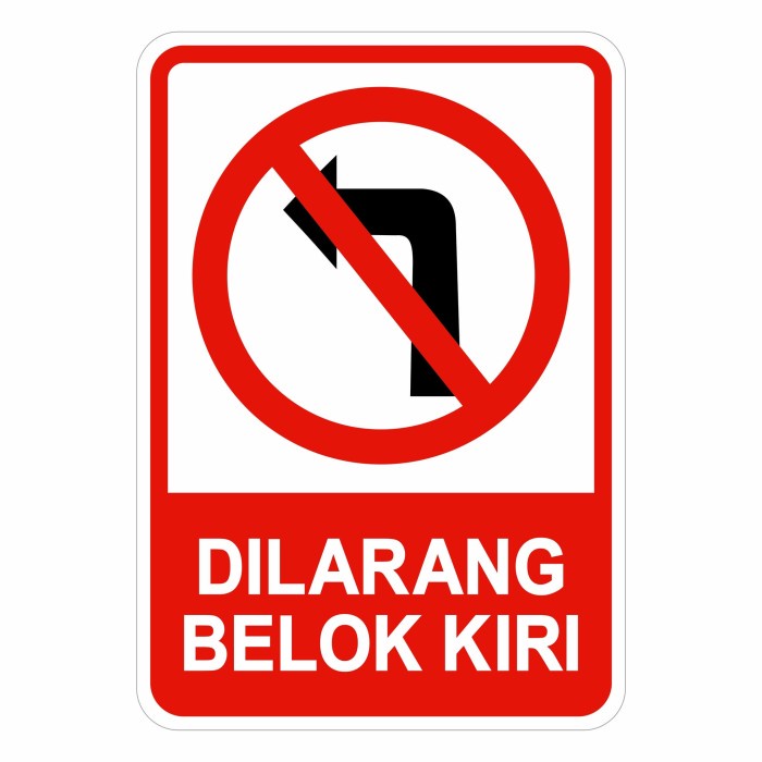 

Rambu Plang Dilarang Belok Kiri 35cm x 50cm Plat Alumunium