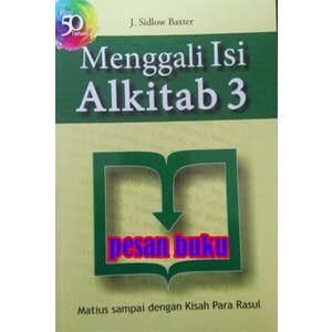 

Buku Menggali Isi Alkitab 3 - J. Sidlow Baxter