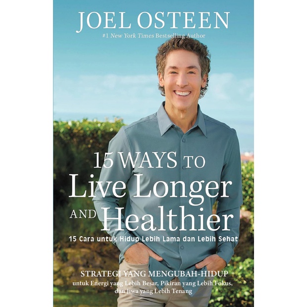 

15 Cara Untuk Hidup Lebih Lama Dan Lebih Sehat Joel Osteen