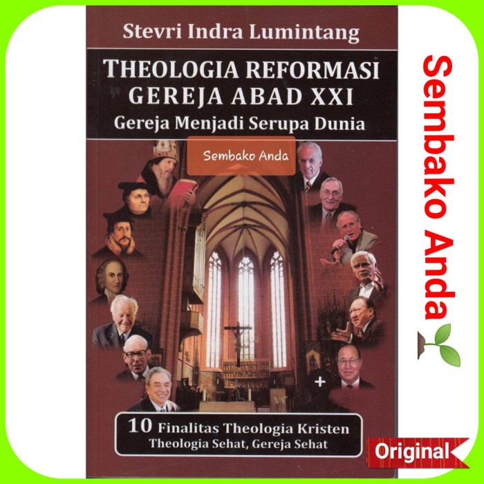 

Theologia Reformasi Gereja Abad Xxi. Stevri Indra Lumintang
