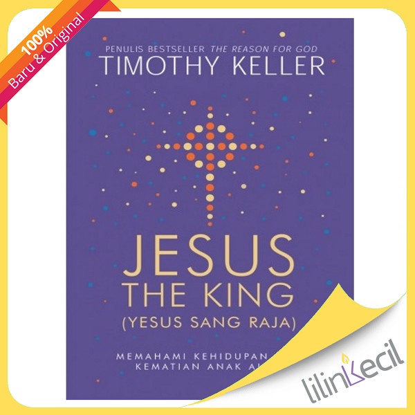 

Buku Jesus The King (Yesus Sang Raja) - Timothy Keller