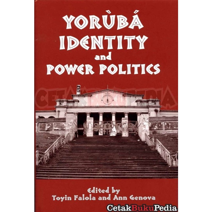 Engbook Ann Genova Toyin Falola Yoruba Identity Power Politics Roche Softcover