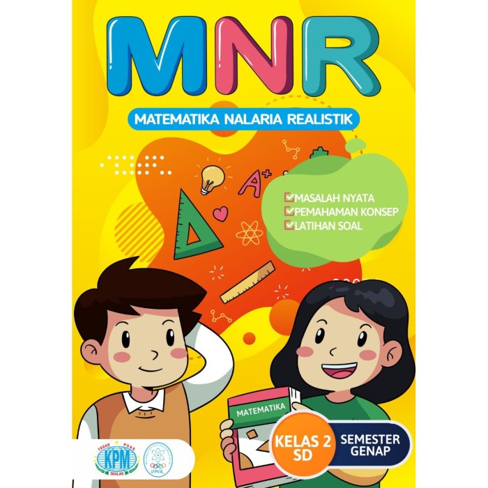 

HJK MNR (Matematika Nalaria Realistik) Utk Siswa Kls 1-6 SD Semester Genap