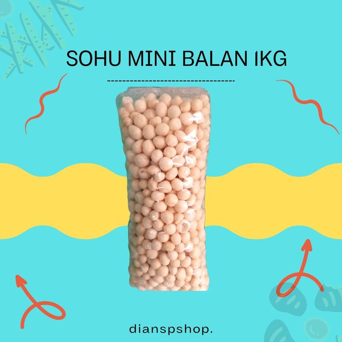 

Sohu Mini Balan 1kg DianspShop.