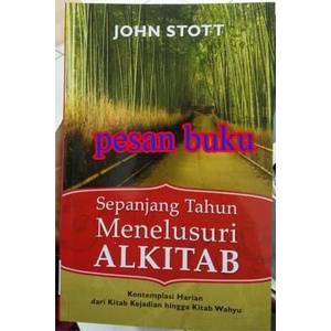 

Buku Sepanjang Tahun Menelusuri Alkitab John Stott