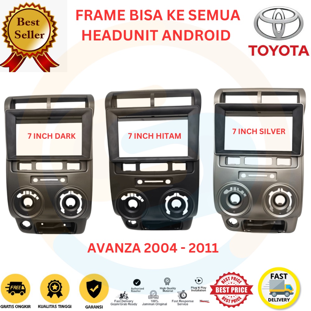 FRAME HEADUNIT ANDROID 7 INCH / 9 INCH / 10 INCH TOYOTA AVANZA 2004 - 2011