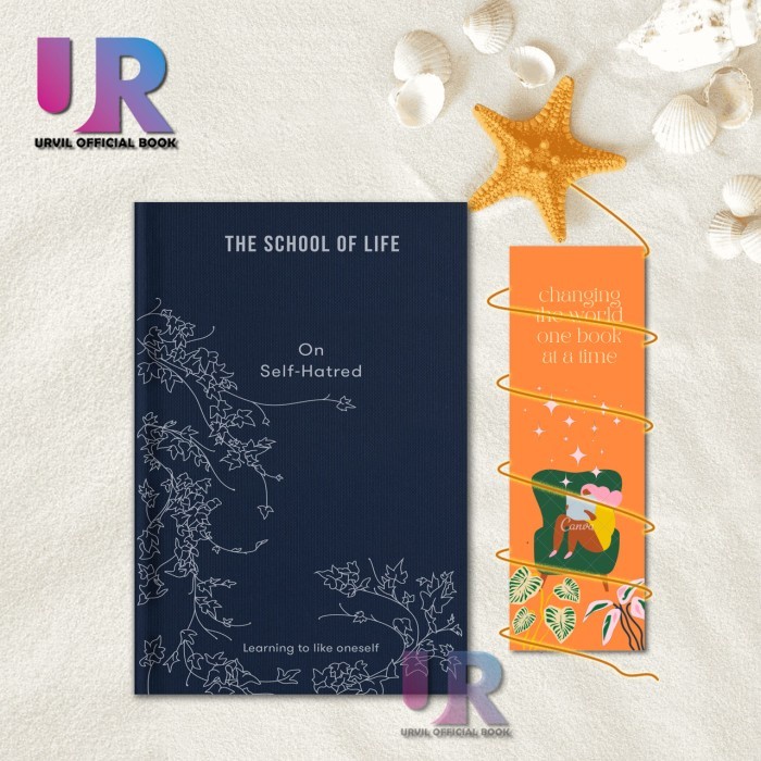 

Most Gifted_versi Eng/Indo_*On Self-Hatred: Learning to like oneself By The School of Life-aj