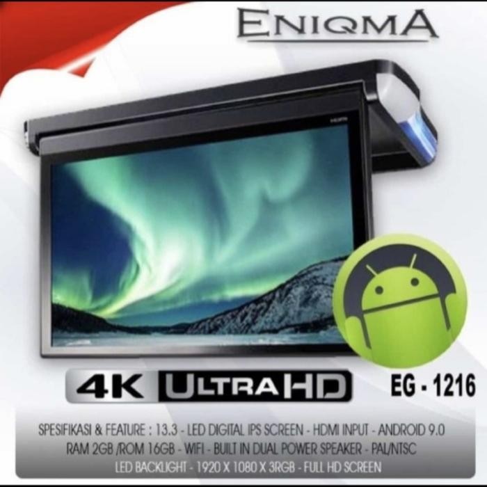 Monitor Roof Eniqma EG 1216 / TV Plafon Mobil Android 13,3inch / MONITOR ANDROID MOBIL / TV ANDROID