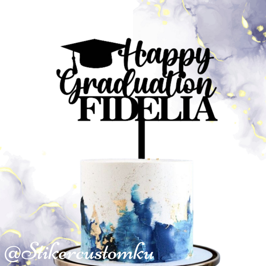 Topper Akrilik Happy Graduation Custom Topper Cake Happy Graduation