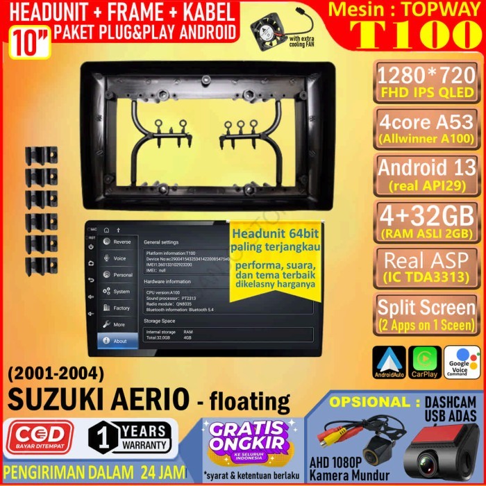 PREMIUM Paket Headunit Android 10 inch + Frame + Soket PNP Suzuki Aerio 2001-2004 Topway T100 RAM