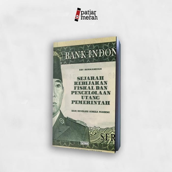 

TERLARIS! Buku Sejarah Kebijakan Fiskal dan Pengelolaan Utang Pemerinitah: dari Revolusi hingga
