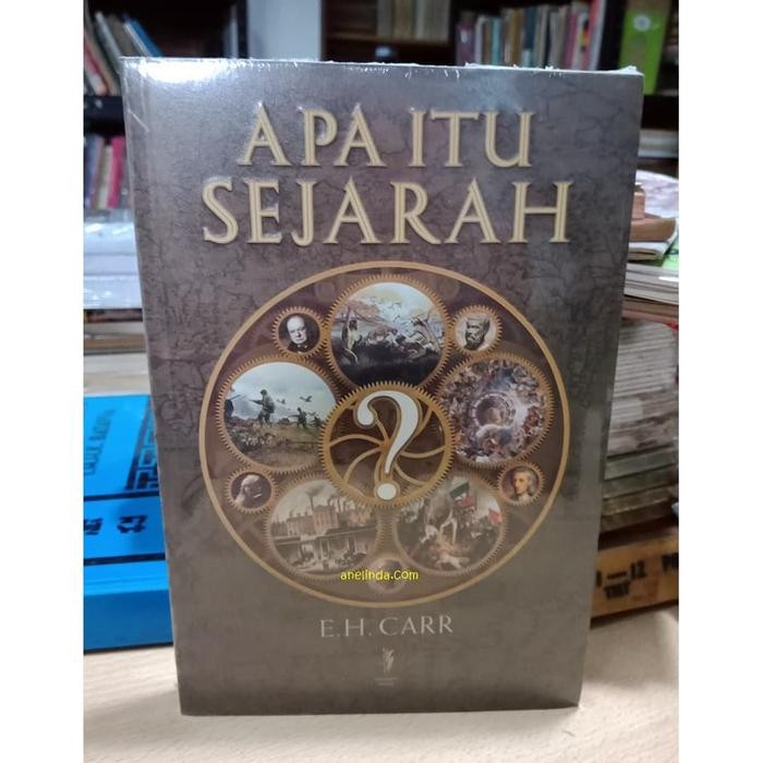 

APA ITU SEJARAH - KARYA E.H. CARR