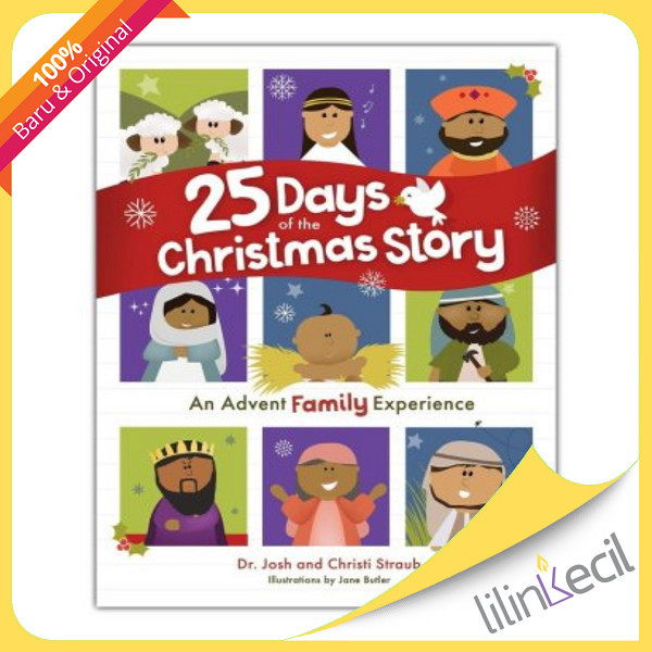 

SALE BUKU 25 DAYS OF THE CHRISTMAS STORY - DR. JOSH STRAUB, CHRISTI STRAUB READY