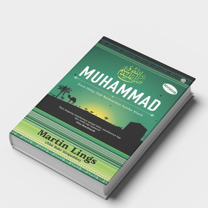 

PROMO MUHAMMAD - MARTIN LINGS: KISAH HIDUP NABI BERDASARKAN SUMBER KLASIK (ISBN 978-623-6219-58-4)