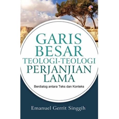 

SALE GARIS BESAR TEOLOGI PERJANJIAN LAMA. EMMANUEL GERRIT SINGGIH READY