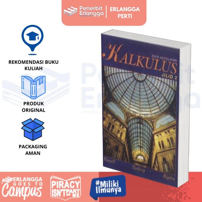 

TERLARIS [ERLANGGA OFFICIAL] BUKU REFERENSI MAHASISWA: KALKULUS EDISI 8 JILID 2 - PURCELL READY