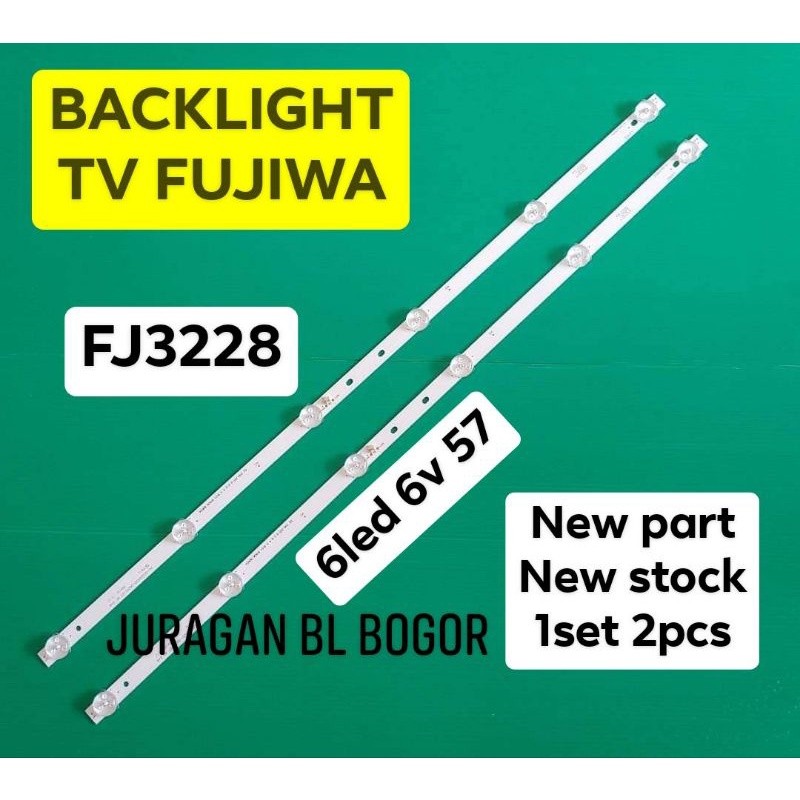 LAMPU LED BL BACKLIGHT TV FUJIWA 32INC FJ 3228