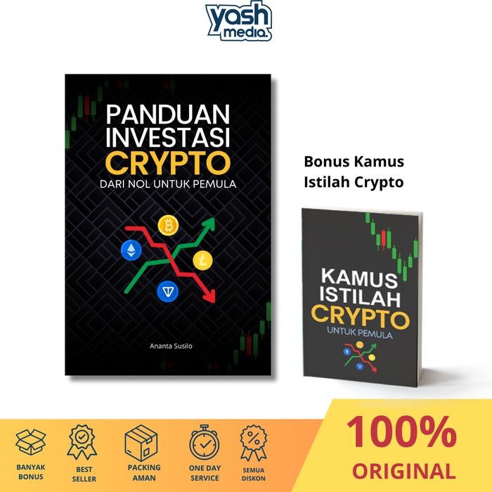 

Buku Panduan Investasi Crypto dari Nol untuk Pemula - Ananta Susilo - Yash Media *