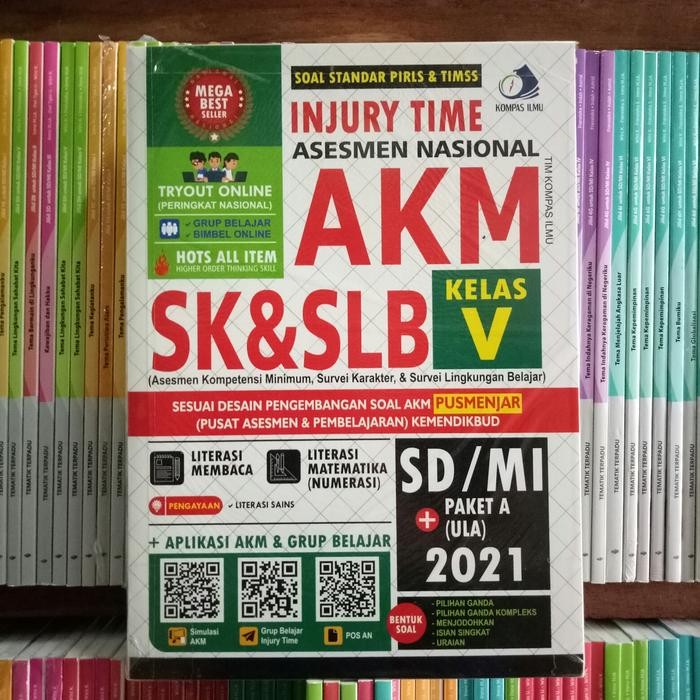 

BUKU INJURY TIME ASESMEN NASIONAL AKM SK DAN SLB SD/MI KELAS 5 2021
