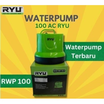 RYU WATER PUMP 100 AC (POMPA AIR 100AC) / MESIN POMPA CELUP RWP