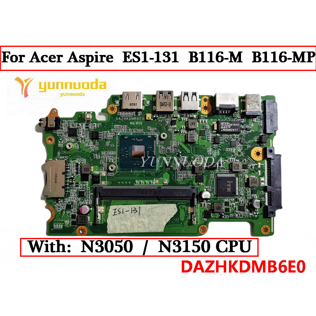 DAZHKDMB6E0 For Acer Aspire ES1-131 B116-M B116-MP  Laptop Motherboard With N3050 N3150 CPU DDR3L 10