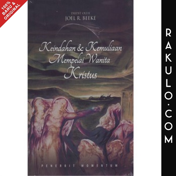 BARANG TERLARIS Buku Keindahan & dan Kemuliaan Mempelai Wanita Kristus - Joel R Beeke
