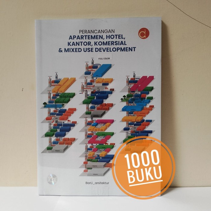 

Buku Arsitektur Perancangan Apartemen, Hotel, Kantor, Komersial & Mixed Use Development