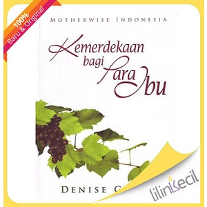 

Ready Buku Kemerdekaan Bagi Para Ibu - Denise Glenn