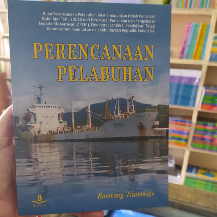

Buku Perencanaan Pelabuhan By Bambang Triatmojo