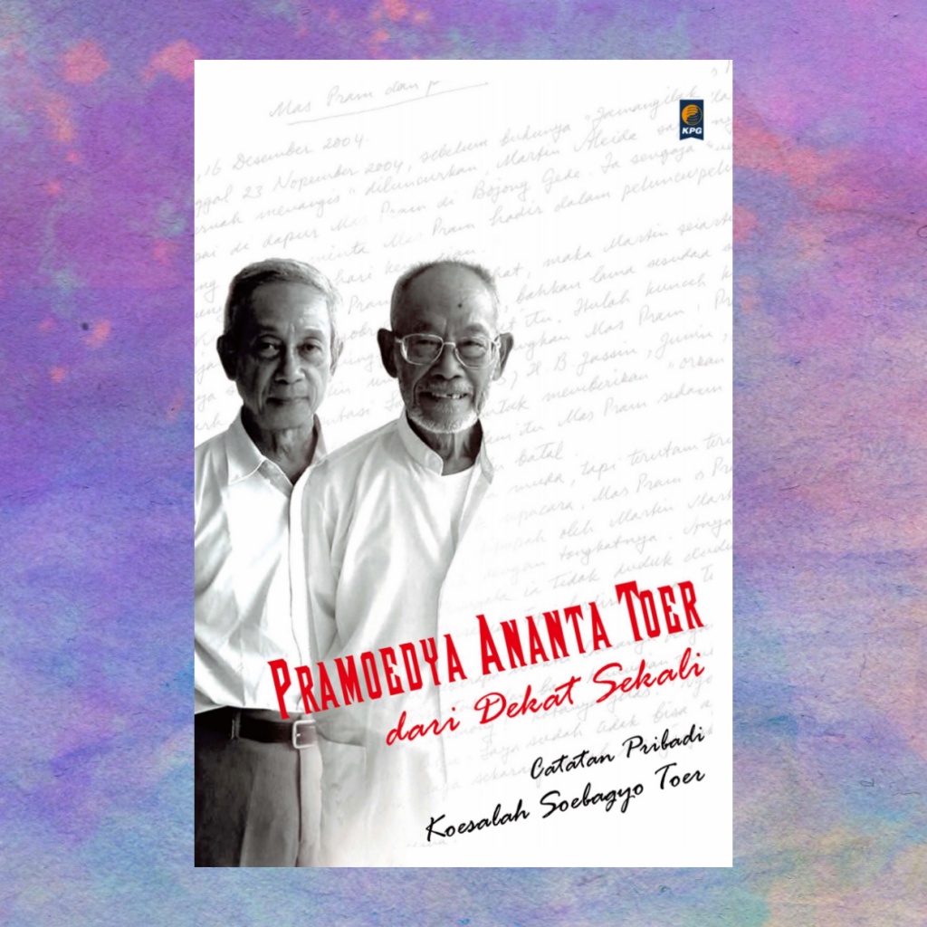 Pramoedya Ananta Toer Dari Dekat Sekali