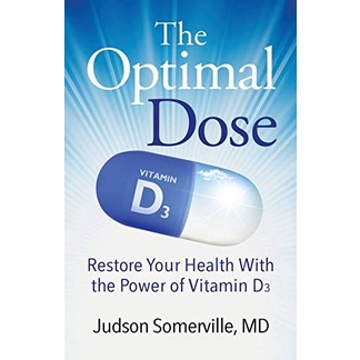 

The Optimal Dose: Restore Your Health with the Power of Vitamin D3