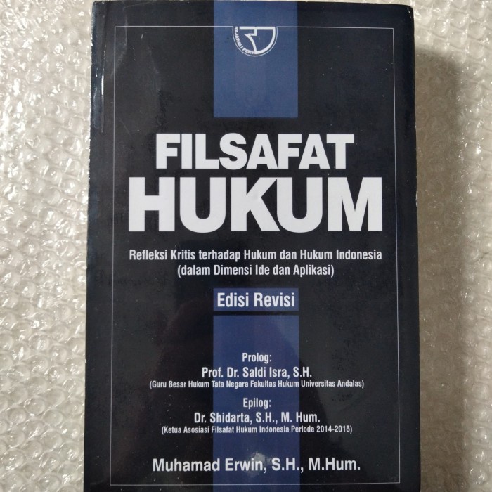FILSAFAT HUKUM: Refleksi kritis terhadap Hukum dan Hukum Indonesia